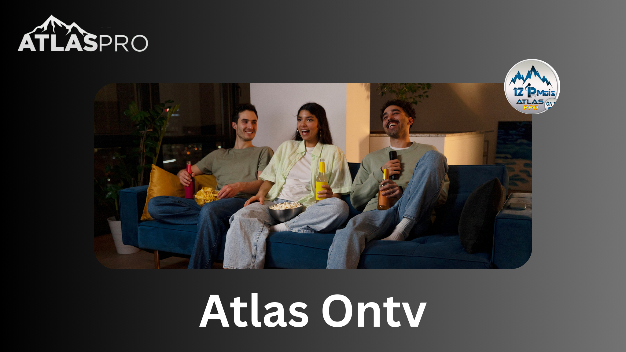 Atlas ONTV : Best Révolution IPTV en France 2025