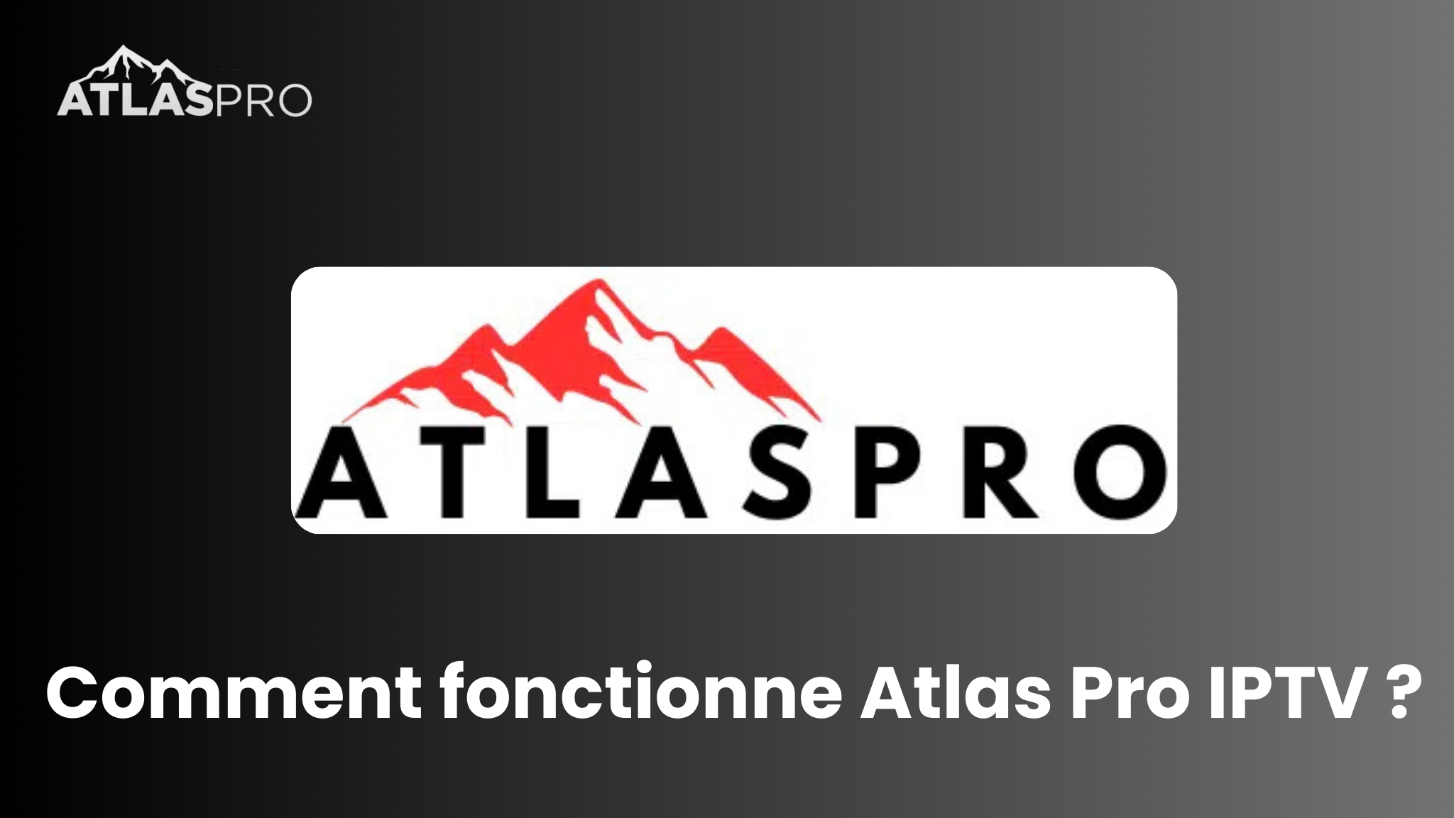 Comment fonctionne Atlas Pro IPTV : La Révolution de la Télévision par Internet en 2025