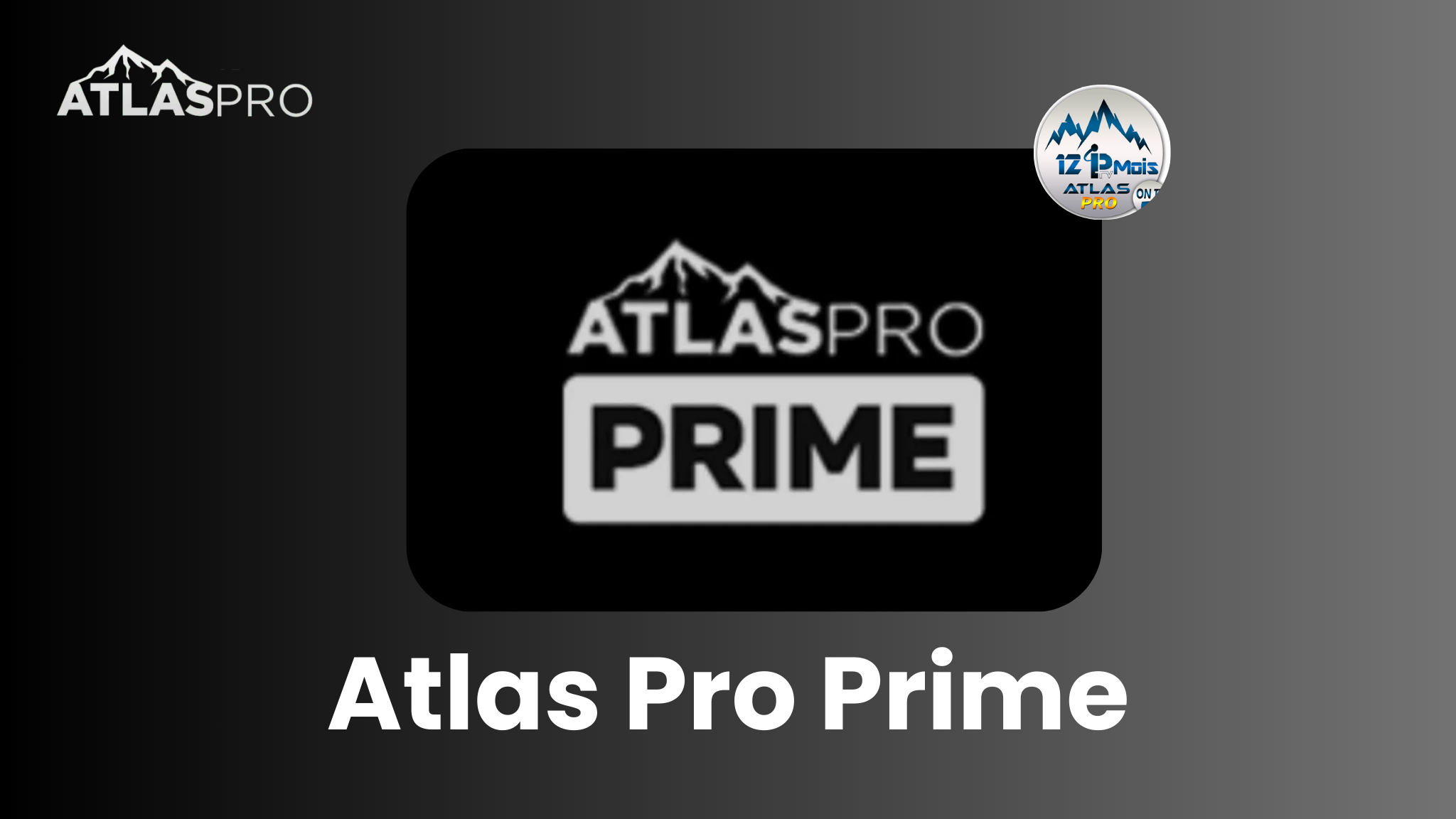 Atlas Pro Prime : L’abonnement IPTV Premium en 2025