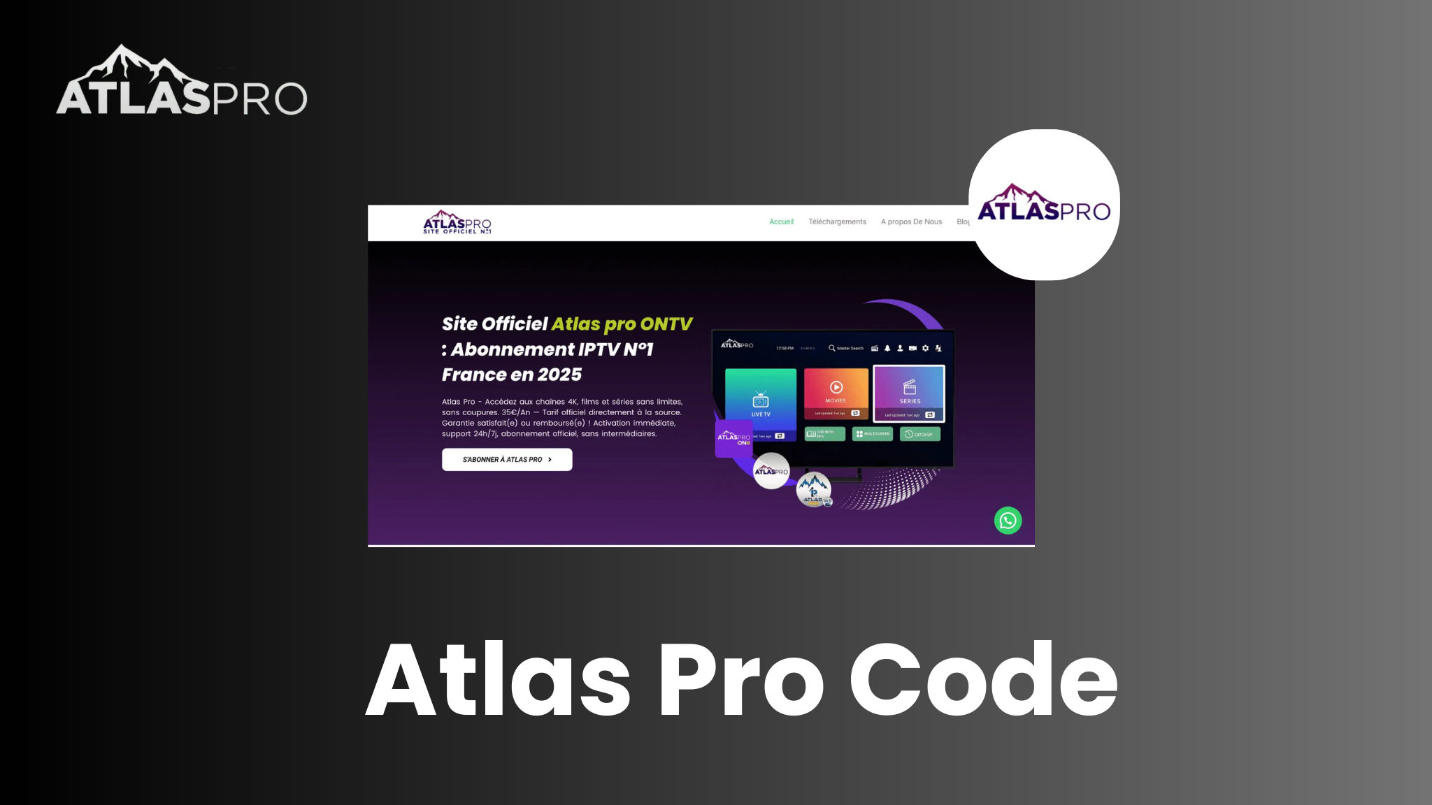 Atlas Pro Code : Votre Clé d’Accès à la Meilleure Expérience IPTV en 2025