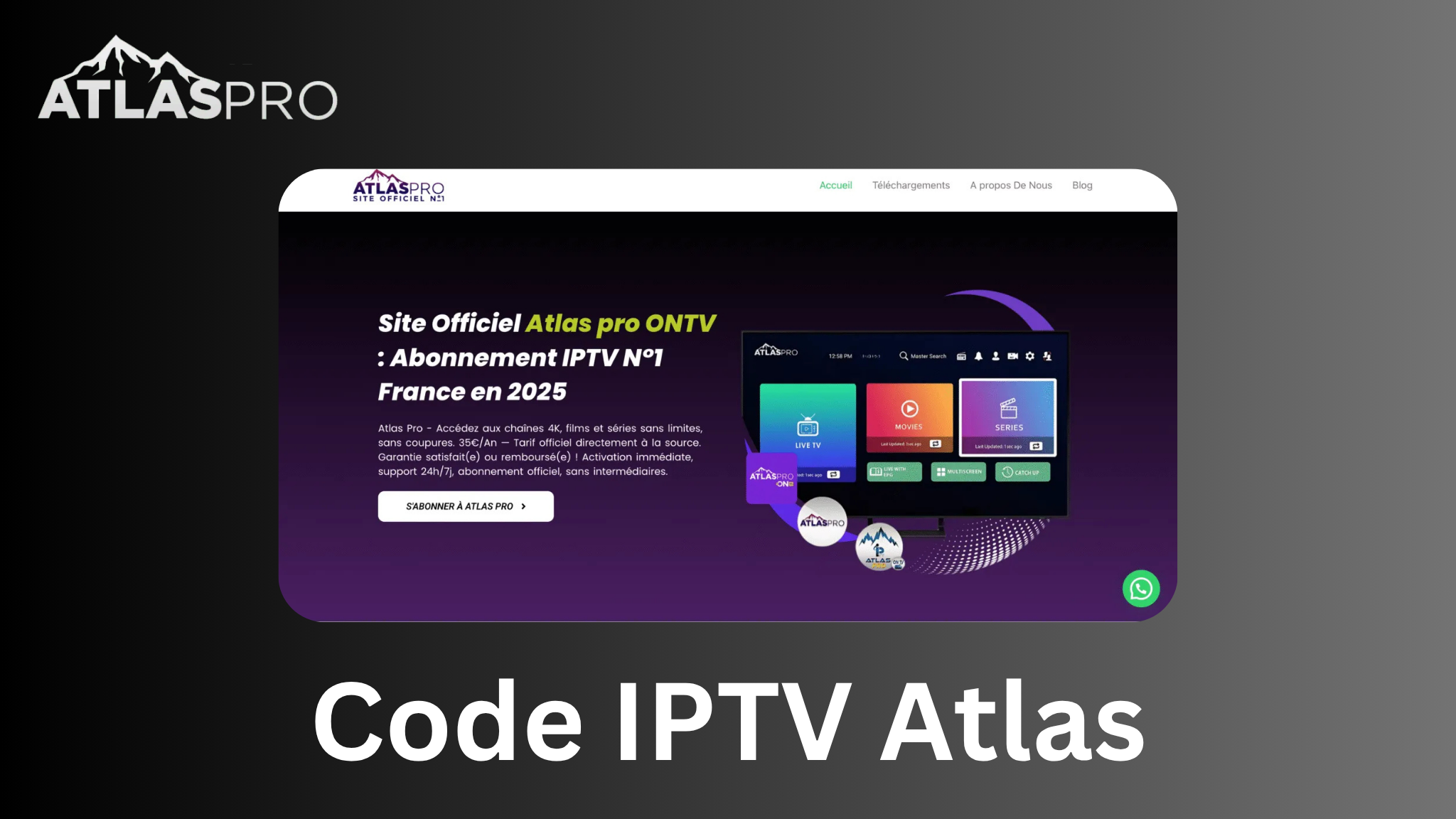 Code IPTV Atlas : Le Guide Complet pour Activer Votre Abonnement Atlas Pro en 2025