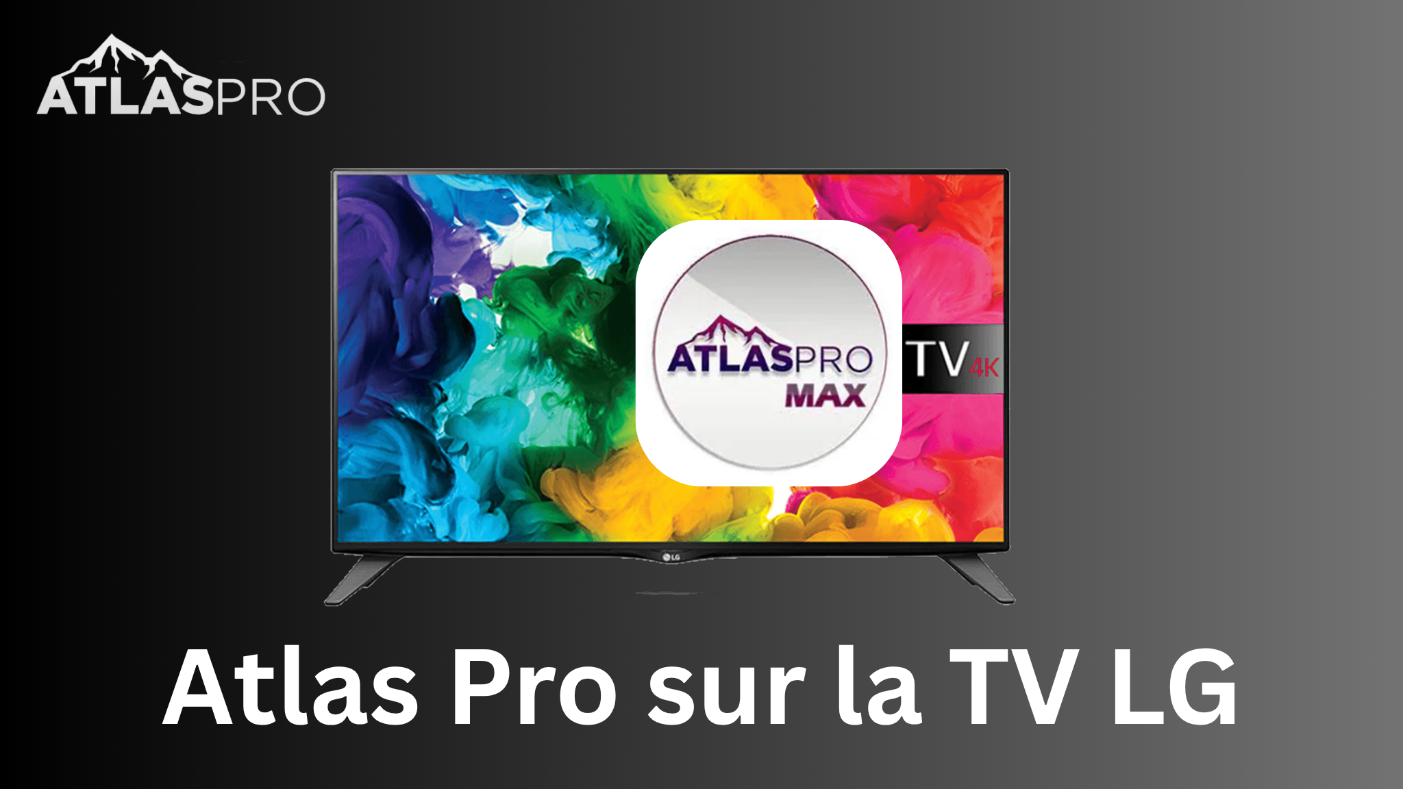 Comment installer Atlas Pro sur la TV LG | Guide complet 2025